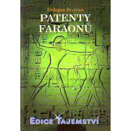 Patenty faraonů [Egypt - edice Tajemství]